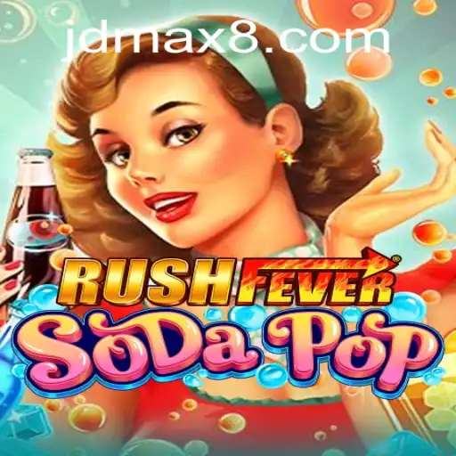 Dive into the World of RushFeverSodaPop: A Dynamic Gaming Experience